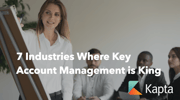 It’s a Small World After All: 7 Industries Where Key Account Management is King