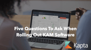 Five Questions To Ask When Rolling Out KAM Software