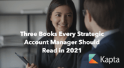 Three Books Every Strategic Account Manager Should Read in 2021