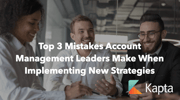 The Psychology of the Change Curve – The Top 3 Mistakes Account Management Leaders Make When Implementing New Strategies