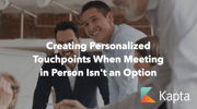Creating Personalized Touchpoints With Strategic Accounts When Meeting in Person Isn't an Option